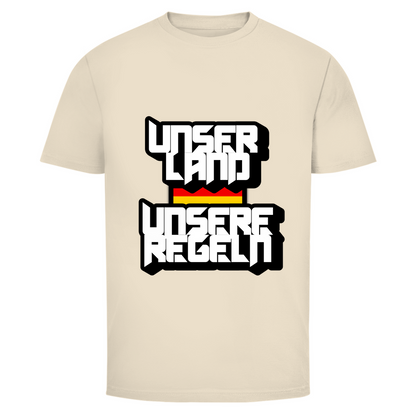 T-Shirt Unser Land Unsere Regeln