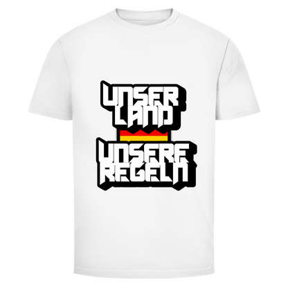 T-Shirt Unser Land Unsere Regeln