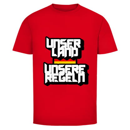 T-Shirt Unser Land Unsere Regeln
