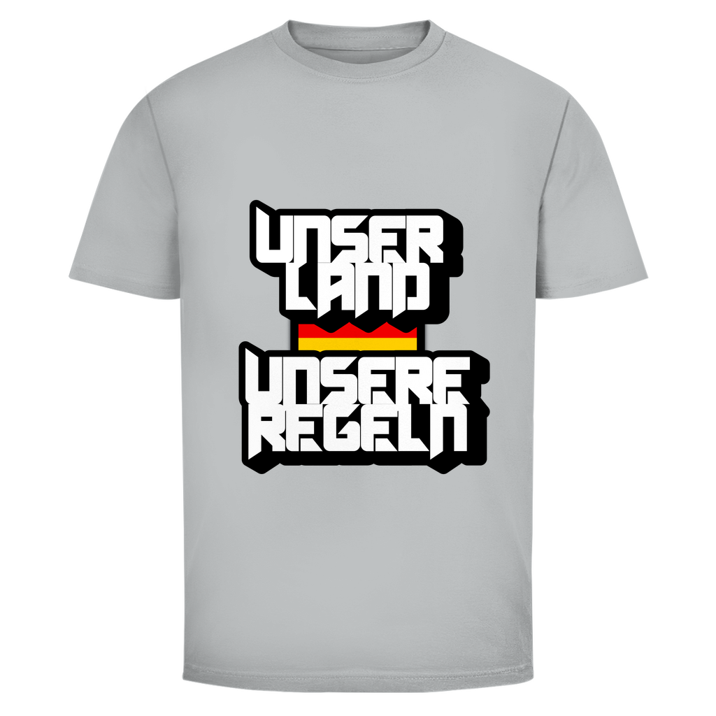 T-Shirt Unser Land Unsere Regeln