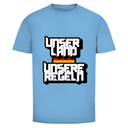 T-Shirt Unser Land Unsere Regeln