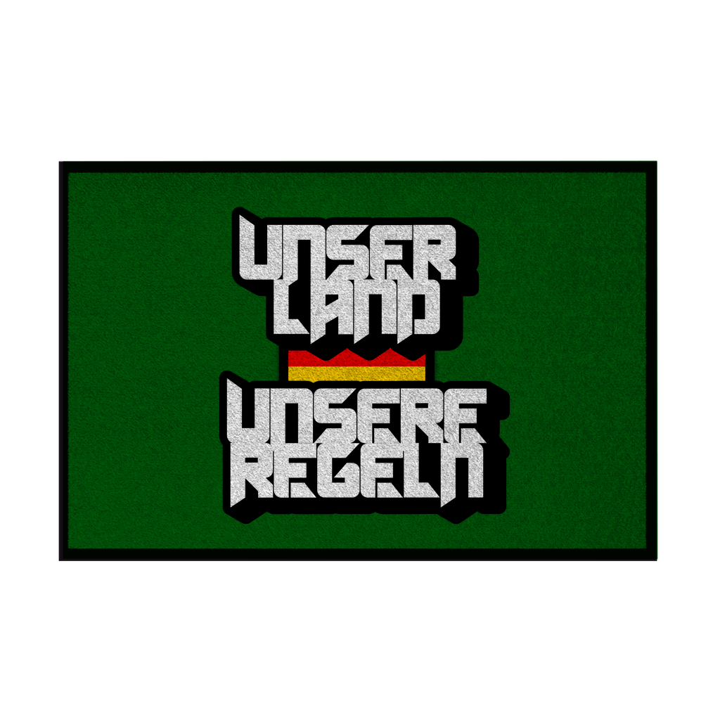 Fußmatte mit Gummirand Unser Land Unsere Regeln