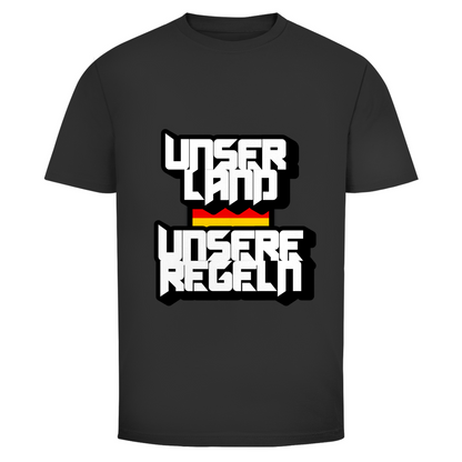 T-Shirt Unser Land Unsere Regeln