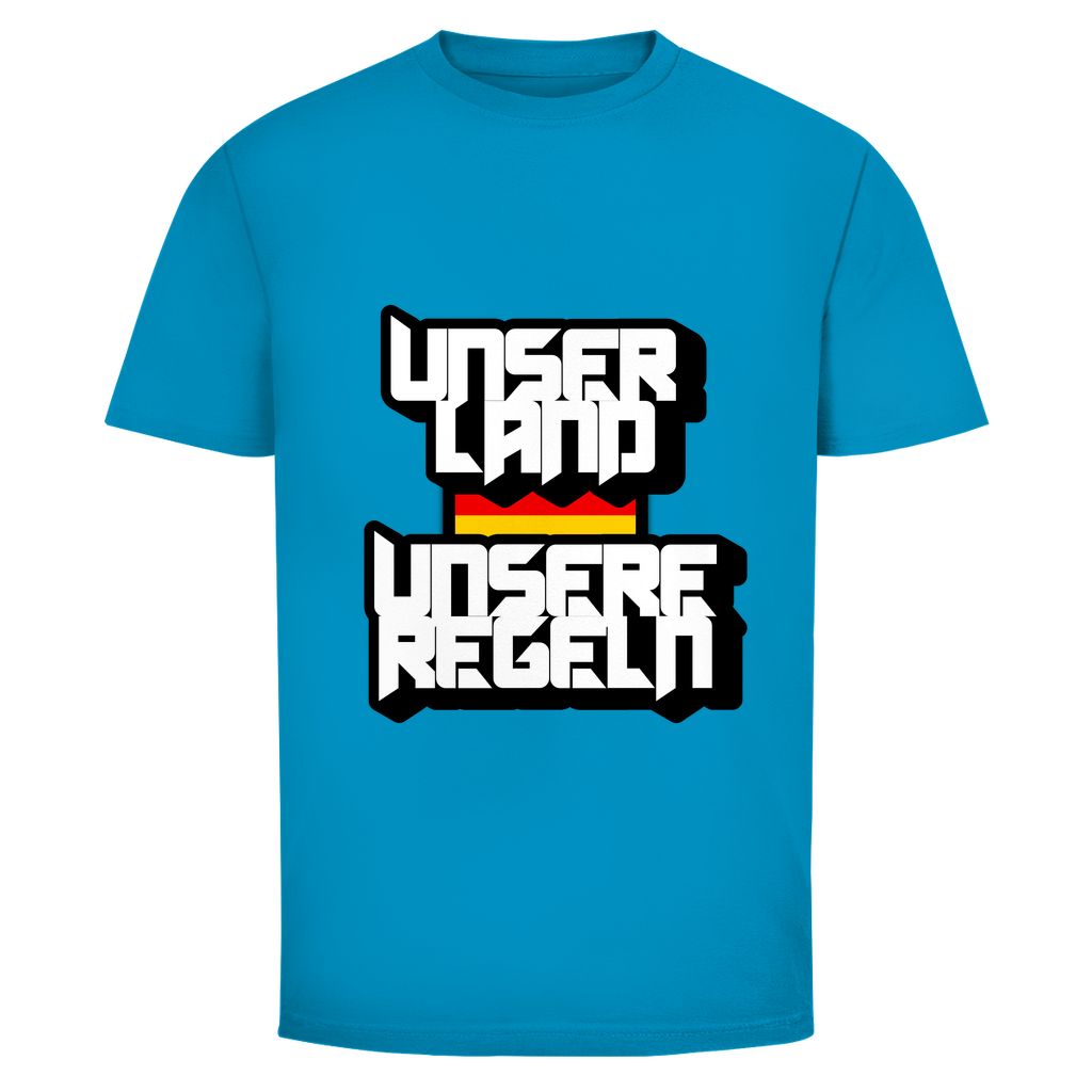 T-Shirt Unser Land Unsere Regeln